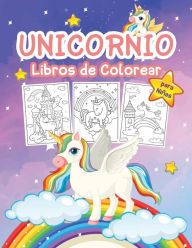 Unicornio Libro de Colorear para Niï¿½as: Gran libro de actividades de unicornios para niï¿½as y niï¿½os