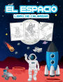 El Espacio Libro de Colorear: Gran libro de actividades espaciales para niï¿½os, niï¿½as y jï¿½venes