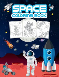 Title: Space Coloring Book: Great Space Activity Book for Boys, Girls and Kids, Author: Tonnbay