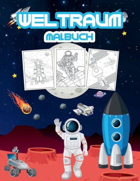 Weltraum Malbuch: Tolles Weltraum-Aktivitätsbuch für Jungen, Mädchen und Kinder