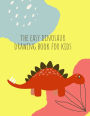 How to draw dinosaurs: How to draw Dinosaur Book for Kids Ages 4-8 Fun, Color Hand Illustrators Learn for Preschool and Kindergarten