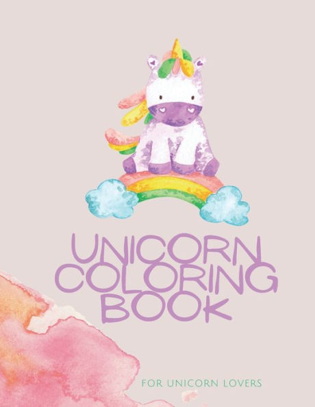 Unicorn Coloring Book: Unicorn Coloring Book for Kids: Magical Unicorn Coloring Book for Girls, Boys