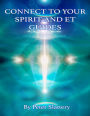 Connect to your Spirit and ET Guides