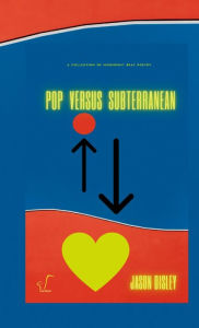 Title: Pop Versus Subterranean, Author: Jason Disley