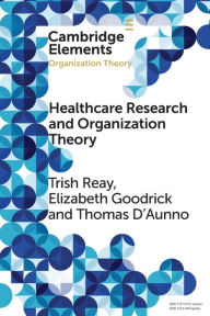 Title: Health Care Research and Organization Theory, Author: Trish Reay