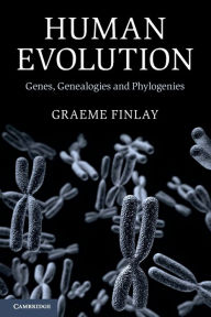 Title: Human Evolution: Genes, Genealogies and Phylogenies, Author: Graeme Finlay