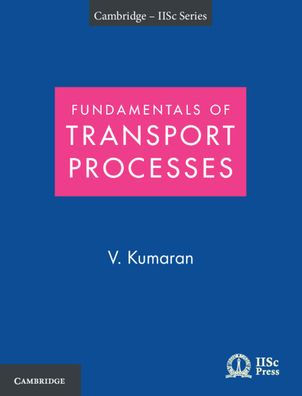 Fundamentals of Transport Processes with Applications