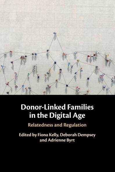 Donor-Linked Families in the Digital Age: Relatedness and Regulation
