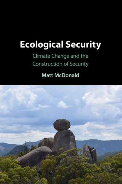 Ecological Security: Climate Change and the Construction of Security