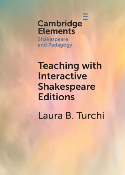 Teaching with Interactive Shakespeare Editions