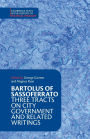 Bartolus of Sassoferrato: Three Tracts on City Government and Related Writings