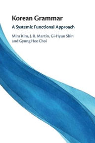 Title: Korean Grammar: A Systemic Functional Approach, Author: Mira Kim