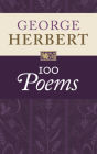 George Herbert: 100 Poems