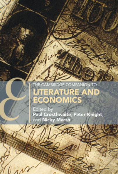 The Cambridge Companion to Literature and Economics