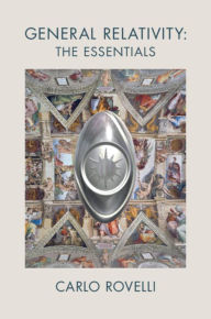 Rapidshare download pdf books General Relativity: The Essentials FB2 by Carlo Rovelli