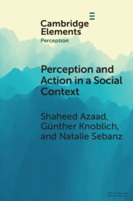 Title: Perception and Action in a Social Context, Author: Shaheed Azaad