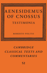 Title: Aenesidemus of Cnossus: Testimonia, Author: Cambridge University Press