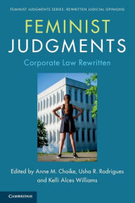 Title: Feminist Judgments: Corporate Law Rewritten, Author: Anne M. Choike