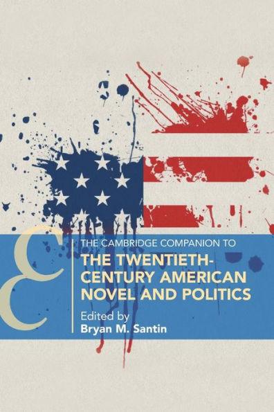 the Cambridge Companion to Twentieth-Century American Novel and Politics