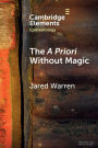 The A Priori without Magic