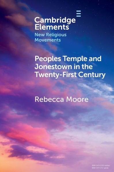 Peoples Temple and Jonestown the Twenty-First Century