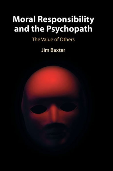Moral Responsibility and The Psychopath: Value of Others