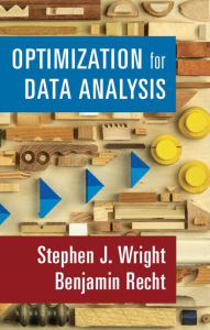 Title: Optimization for Data Analysis, Author: Stephen J. Wright