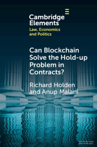 Title: Can Blockchain Solve the Hold-up Problem in Contracts?, Author: Richard Holden