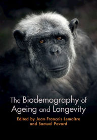 Title: The Biodemography of Ageing and Longevity, Author: Jean-François Lemaître