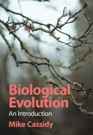 Title: Biological Evolution: An Introduction, Author: Mike Cassidy