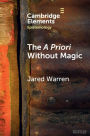 The A Priori without Magic