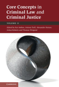 Title: Core Concepts in Criminal Law and Criminal Justice: Volume 2, Author: Kai Ambos