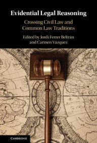 Title: Evidential Legal Reasoning: Crossing Civil Law and Common Law Traditions, Author: Jordi Ferrer Beltrán