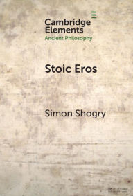 Title: Stoic Eros, Author: Simon Shogry