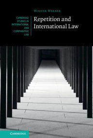 Title: Repetition and International Law, Author: Wouter Werner