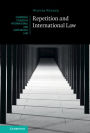 Repetition and International Law