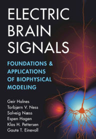 Title: Electric Brain Signals: Foundations and Applications of Biophysical Modeling, Author: Geir Halnes