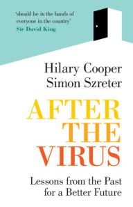 Title: After the Virus: Lessons from the Past for a Better Future, Author: Hilary Cooper