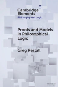 Title: Proofs and Models in Philosophical Logic, Author: Greg Restall