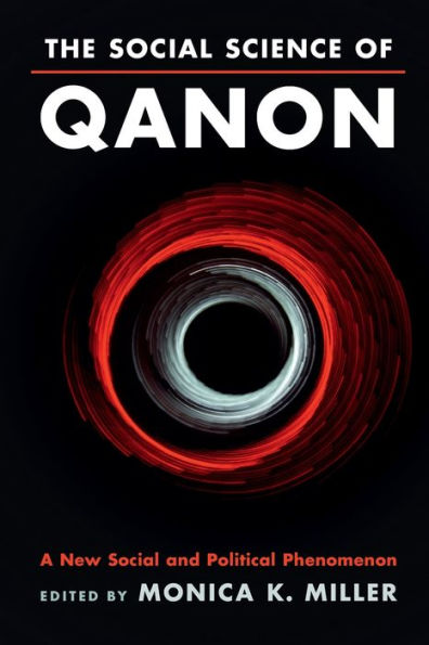 The Social Science of QAnon: A New and Political Phenomenon