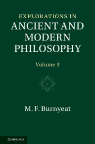 Title: Explorations in Ancient and Modern Philosophy: Volume 3, Author: Myles Burnyeat