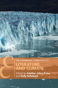 Title: The Cambridge Companion to Literature and Climate, Author: Adeline Johns-Putra