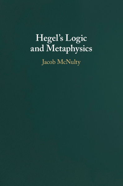 Hegel's Logic and Metaphysics