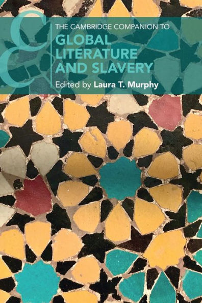 The Cambridge Companion to Global Literature and Slavery
