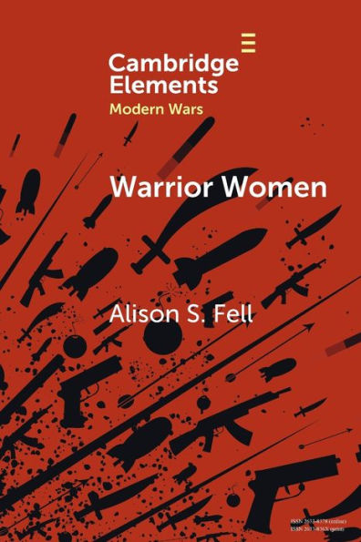 Warrior Women: The Cultural Politics of Armed Women, c.1850-1945