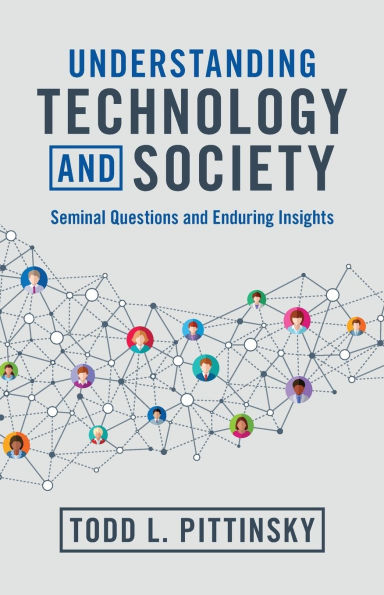 Understanding Technology and Society: Seminal Questions and Enduring Insights