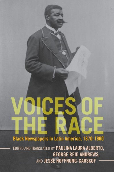 Voices of the Race: Black Newspapers Latin America, 1870-1960