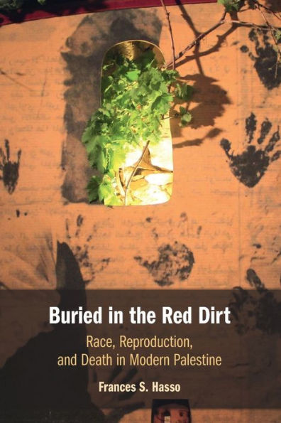 Buried the Red Dirt: Race, Reproduction, and Death Modern Palestine