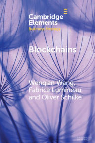 Title: Blockchains: Strategic Implications for Contracting, Trust, and Organizational Design, Author: Wenqian Wang