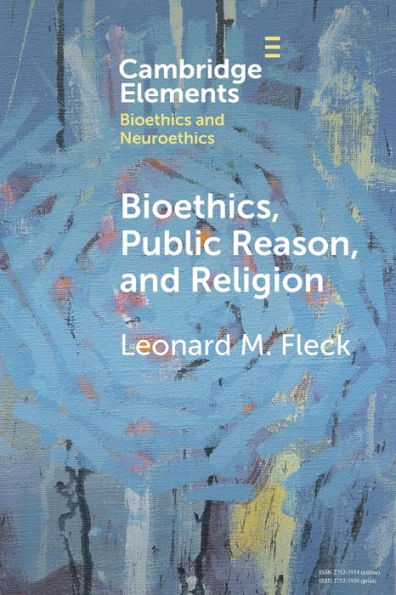 Bioethics, Public Reason, and Religion: The Liberalism Problem